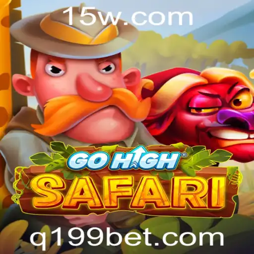 Explorando o Fascinante Jogo GoHighSafari e a Estratégia de Aposta '199 Bet'