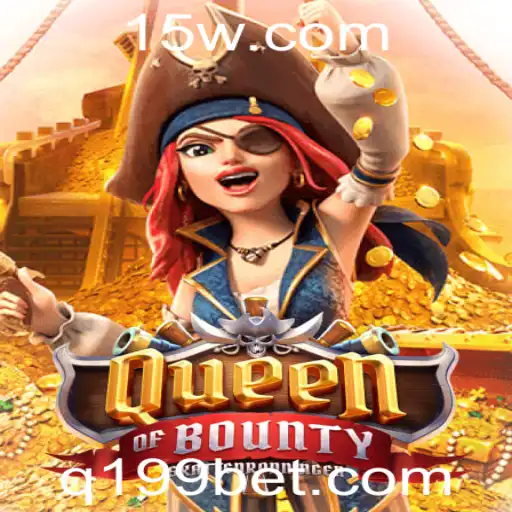 Desvendando QueenofBounty: O Atraente Mundo das Apostas 199 Bet
